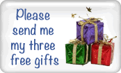 Please send me my three free gifts